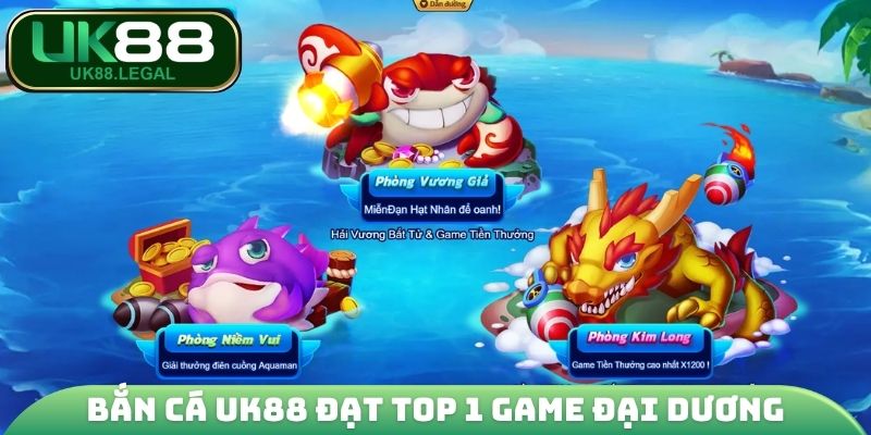 Bắn cá UK88 đạt top 1 game đại dương