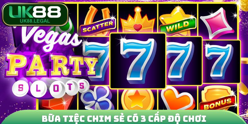 Bữa Tiệc Chim Sẻ có 3 cấp độ chơi