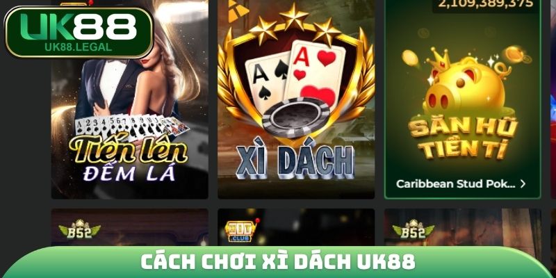 Cách Chơi Xì Dách - Bí Kíp Đánh Bài Hay Từ Cao Thủ Lâu Năm 2 Cách Chơi Xì Dách UK88