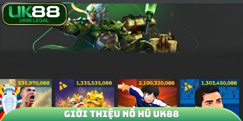 Giới thiệu nổ hũ UK88