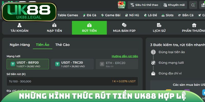 Rút Tiền UK88 - Thao Tác Cụ Thể Trong 3 Bước Cho Newbie 1 Những hình thức rút tiền UK88 hợp lệ