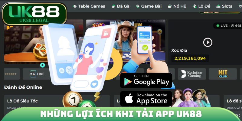 Những lợi ích khi tải app UK88 hiện nay