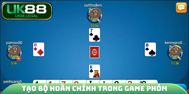 Chơi Bài Phỏm - Hướng Dẫn Giúp Tân Thủ Nhập Cuộc Tự Tin 3 Tạo bộ hoàn chỉnh trong game Phỏm khá dễ